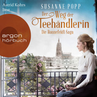 Der Weg der Teehändlerin - Die Ronnefeldt-Saga, Band 2 (Ungekürzte Lesung) - Susanne Popp - Hörbuch