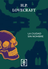 La ciudad sin nombre - H. P. Lovecraft - E-Book