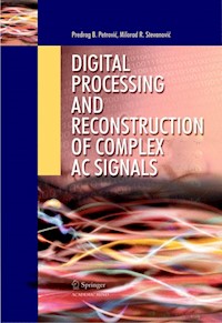 Digital Processing and Reconstruction of Complex Signals - Predrag B. Petrovic - E-Book