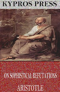 On Sophistical Refutations - Aristotle - E-Book