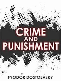 Crime and Punishment - Fyodor Dostoyevsky - E-Book