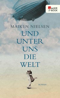 Und unter uns die Welt - Maiken Nielsen - E-Book