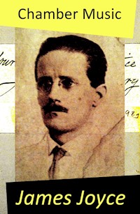 Chamber Music (The Original Edition of 34 Poems) - James Joyce - E-Book