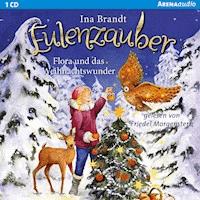 Eulenzauber. Flora und das Weihnachtswunder - Ina Brandt - Hörbuch