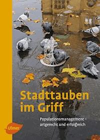 Stadttauben im Griff - Viktor Wiese - E-Book