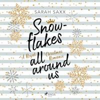 Snowflakes All Around Us. A Royal Christmas Romance - Sarah Saxx - Hörbuch