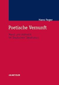 Poetische Vernunft - Hans Feger - E-Book