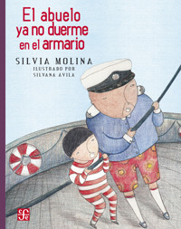 El abuelo ya no duerme en el armario - Silvia Molina - E-Book