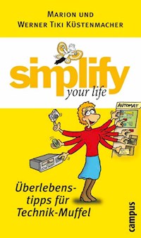 simplify your life - Überlebenstipps für Technik-Muffel - Werner Tiki Küstenmacher - E-Book