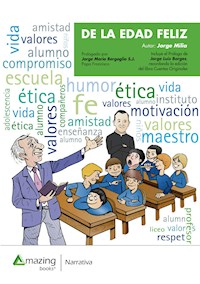 De la edad feliz - Jorge Milia - E-Book