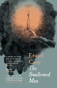 The Swallowed Man - Edward Carey - E-Book