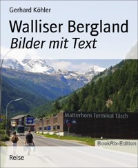 Walliser Bergland - Gerhard Köhler - E-Book