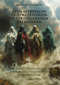 Apokalyptische Prophezeiungen in verschiedenen Religionen - Rüdiger Tessmann - E-Book