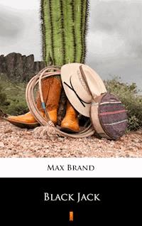 Black Jack - Max Brand - E-Book