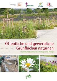 Öffentliche und gewerbliche Grünflächen naturnah - Ulrike Aufderheide - E-Book