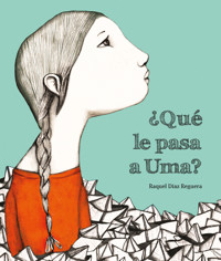 ¿Qué le pasa a Uma? - Raquel Díaz Reguera - E-Book