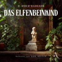 Das Elfenbeinkind - Hörbuch Klassiker - Henry Rider Haggard - Hörbuch