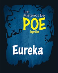 Eureka - Edgar Allan Poe - E-Book