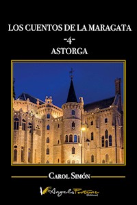 Los cuentos de la Maragata -4- - Carolina Simón Tomás - E-Book