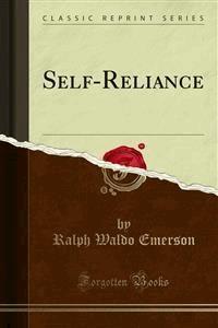 Self-Reliance - Ralph Waldo Emerson - E-Book