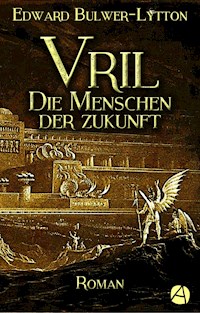 Vril - Edward Bulwer Lytton - E-Book