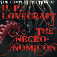 The Complete fiction of H. P. Lovecraft (The Necronomicon) - H. P. Lovecraft - Hörbuch
