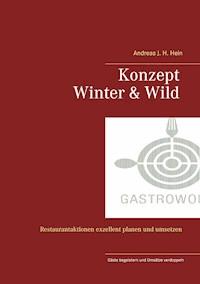 Konzept Winter und Wild - Andreas J.H. Hein - E-Book