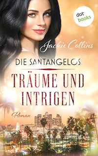 Die Santangelos: Träume und Intrigen - Jackie Collins - E-Book