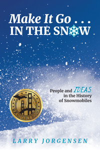 Make It Go in the Snow - Larry Jorgensen - E-Book