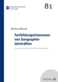 Fortbildungsinteressen von Geographielehrkräften - Melissa Meurel - E-Book