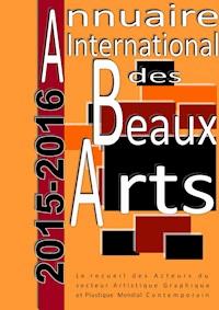 Annuaire international des Beaux Arts 2015-2016 - Art Diffusion - E-Book