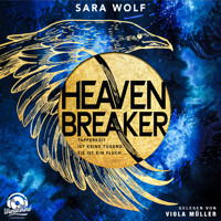 Heavenbreaker (Ungekürzt) - Sara Wolf - Hörbuch