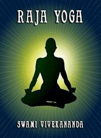 Raja Yoga - Swami Vivekananda - E-Book