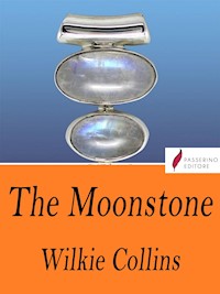 The Moonstone - Wilkie Collins - E-Book