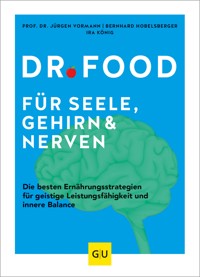 Dr. Food für Seele, Gehirn und Nerven - Prof. Dr. Jürgen Vormann - E-Book