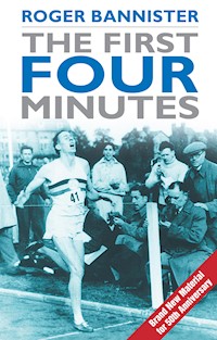 The First Four Minutes - Sir Roger Bannister - E-Book