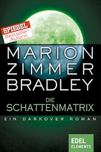Die Schattenmatrix - Marion Zimmer Bradley - E-Book