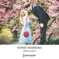 Ábrete al amor - Sophie Pembroke - Hörbuch