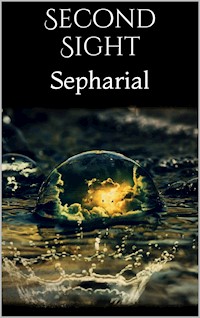 Second Sight - Sepharial Sepharial - E-Book