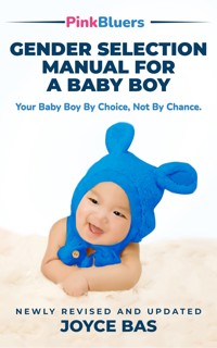 Gender Selection Manual for a Baby Boy - Joyce Bassey - E-Book