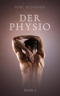 Der Physio: Band 2 - Marc Weiherhof - E-Book
