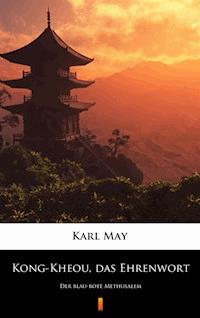 Kong-Kheou, das Ehrenwort - Karl May - E-Book