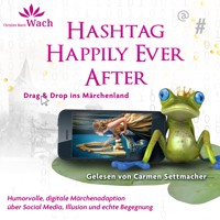 Hashtag Happily Ever After - Christien Marie Wach - Hörbuch