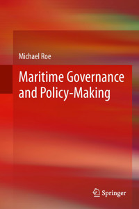 Maritime Governance and Policy-Making - Michael Roe - E-Book