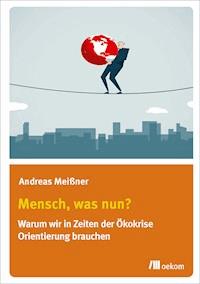 Mensch, was nun? - Andreas Meißner - E-Book