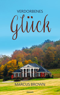 Verdorbenes Glück - Marcus Brown - E-Book
