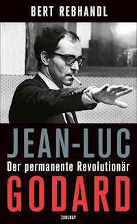 Jean-Luc Godard - Bert Rebhandl - E-Book