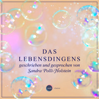 Das Lebensdingens - Jetzt erst recht! Mit Selbstironie und positiven Gedanken dem Krebs in den Hintern treten. (ungekürzt) - Sandra Polli Holstein - Hörbuch