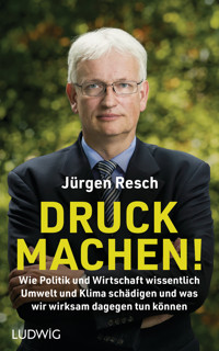 Druck machen! - Jürgen Resch - E-Book