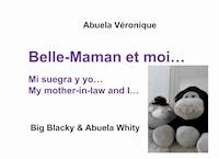 Belle-Maman et moi... - Abuela Véronique - E-Book